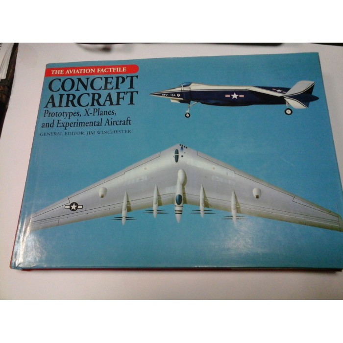 CONCEPT AIRCRAFT - Prototypes, X-Planes and Experimental Aircraft - Jim Winchester (album avioane)